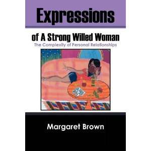  Expressions of A Strong Willed Woman The Complexity of 