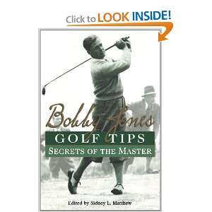   Jones Golf Tips Secrets of the Master (9780806526218) Sidney Matthew