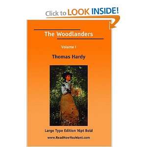  The Woodlanders Volume I (Large Print) (9781425057503 