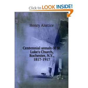  Centennial annals of St. Lukes Church, Rochester, N.Y 