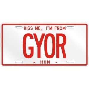  NEW  KISS ME , I AM FROM GYOR  HUNGARY LICENSE PLATE 