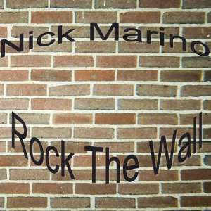  Rock the Wall Nick Marino Music