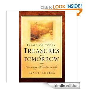 Trials of Today, Treasures for Tomorrow Janet Eckles  