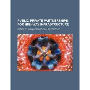  Public private partnerships for highway infrastructure 