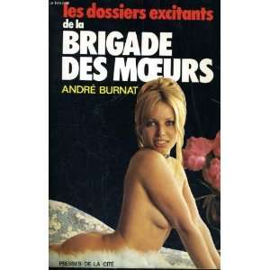   de la Brigade des moeurs (9782258002517) André Burnat Books