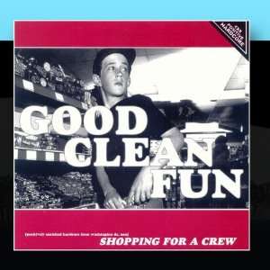  Shopping For A Crew Good Clean Fun Music