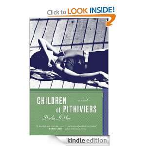 Children of Pithiviers Sheila Kohler  Kindle Store