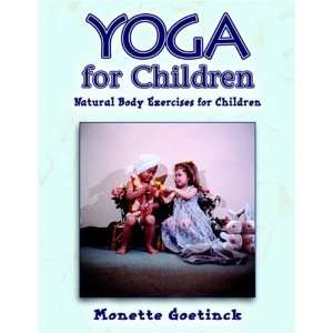  Yoga for Children (9781413407433) Monette Goetinck Books