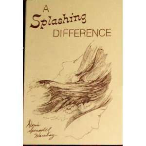  A Splashing Difference Doris Spenadel Warshay Books