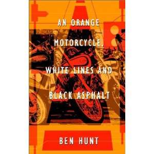   , White Lines and Black Asphalt (9781403312440) Benjamin Hunt Books