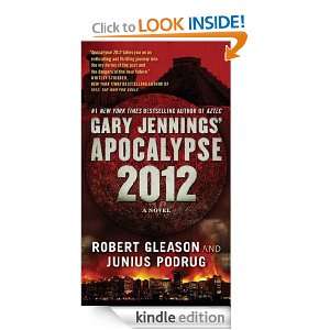 Apocalypse 2012 A Novel (Aztec) Junius Podrug, Gary Jennings, Robert 