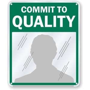 Commit to Quality Engineer Grade Sign, 19 x 16 Office 