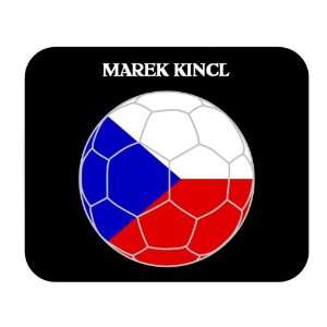  Marek Kincl (Czech Republic) Soccer Mousepad Everything 