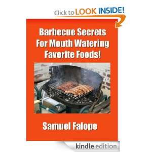 Barbecue Secrets For Mouth Watering Favorite Foods Samuel Falope 