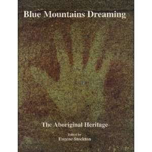  Blue Mountains dreaming The aboriginal heritage 