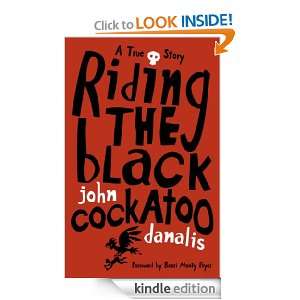  Riding the Black Cockatoo eBook John Danalis Kindle 