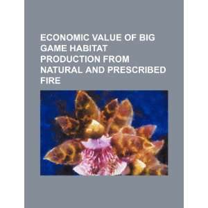  Economic value of big game habitat production from natural 