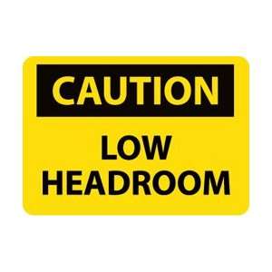 C43RB   Caution, Low Headroom, 10 X 14, .050 Rigid Plastic  
