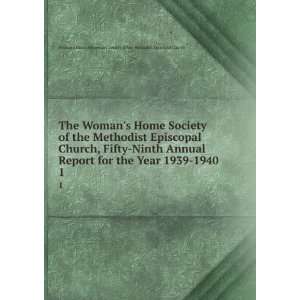   Year 1939 1940. 1 Womans Home Missionary Society of the Methodist