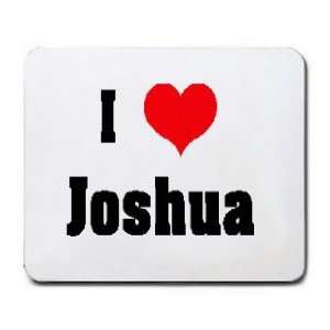  I Love/Heart Joshua Mousepad