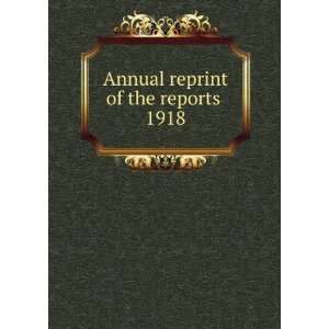  reprint of the reports . 1918 American Medical Association. Council 