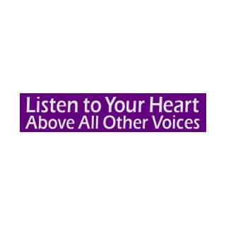  Listen to Your Heart Above All Other Voices Everything 