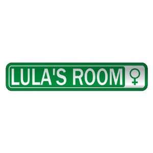   LULA S ROOM  STREET SIGN NAME