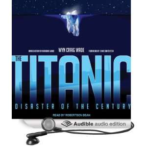 The Titanic Disaster of the Century [Unabridged] [Audible Audio 