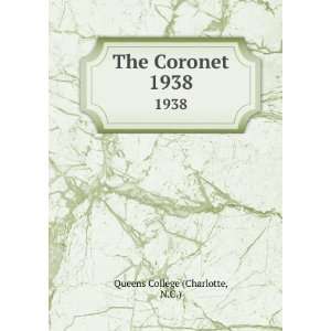  The Coronet. 1938 N.C.) Queens College (Charlotte Books