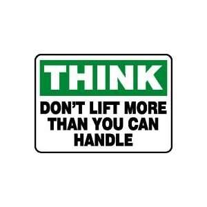  THINK DONT LIFT MORE THAN YOU CAN HANDLE Sign   10 x 14 