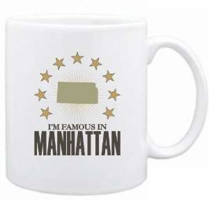 New  I Am Famous In Manhattan  Kansas Mug Usa City 