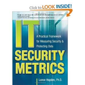 com IT Security Metrics A Practical Framework for Measuring Security 