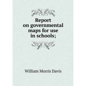   On Governmental Maps for Use in Schools Davis William Morris Books