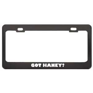  Got Haney? Boy Name Black Metal License Plate Frame Holder 