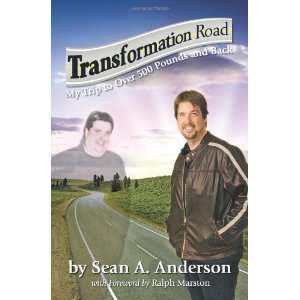  Transformation Road   My Trip to Over 500 Pounds and Back 