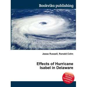 Effects of Hurricane Isabel in Delaware Ronald Cohn Jesse Russell 