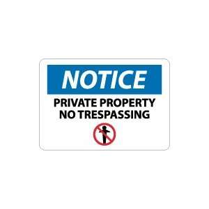 OSHA NOTICE Private Property No Trespassing Safety Sign 