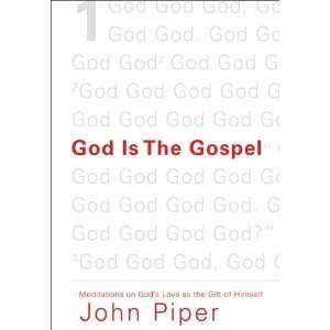  God Is the Gospel (Paperback Edition) Meditations on God 