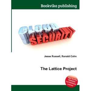  The Lattice Project Ronald Cohn Jesse Russell Books