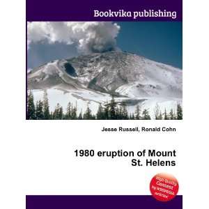  1980 eruption of Mount St. Helens Ronald Cohn Jesse 