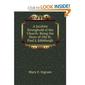  A Jacobite Stronghold of the Church Being the Story of 