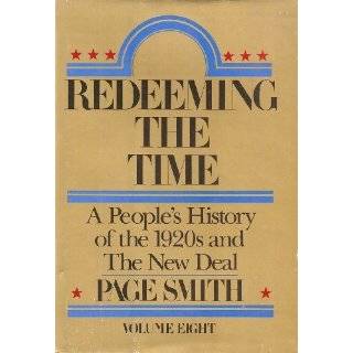 Redeeming the Time A Peoples History of the 1920s and the New Deal 