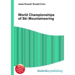 World Championships of Ski Mountaineering Ronald Cohn Jesse Russell 