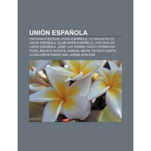   Club Unión Española, Historia de Unión Española (Spanish Edition