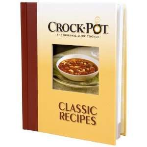  Crock Pot, the Original Slow Cooker Classic Recipes 