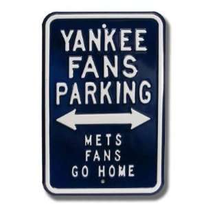  Yankees Fans Parking Mets Fans Go Home Parking Sign 12 x 
