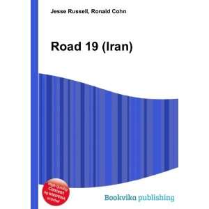  Road 19 (Iran) Ronald Cohn Jesse Russell Books