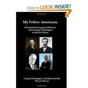  My Fellow Americans Presidential Inaugural Addresses from 