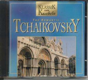 The Romantic Tchaikovsky  
