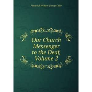  Our Church Messenger to the Deaf, Volume 2 Frederick 
